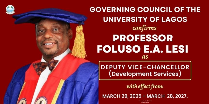 UNILAG Governing Council Confirms Appointment of Prof. Lesi as Deputy Vice-Chancellor (Development Services)