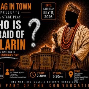 Who Is Afraid of Solarin? UNILAG in Town Opens Ticket Sales for Landmark Stage Production